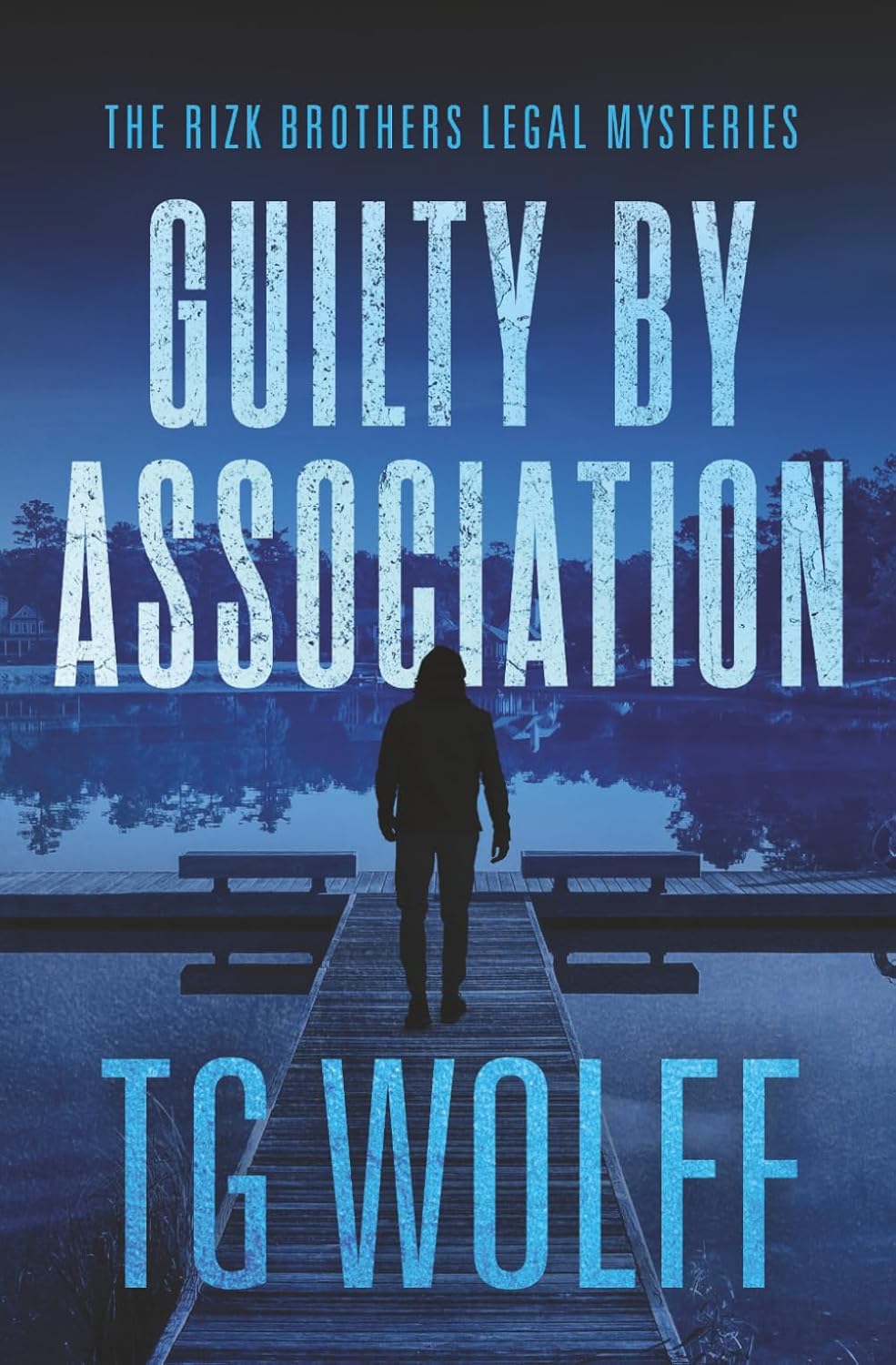Guilty by Association (The Rizk Brothers Legal Mysteries)