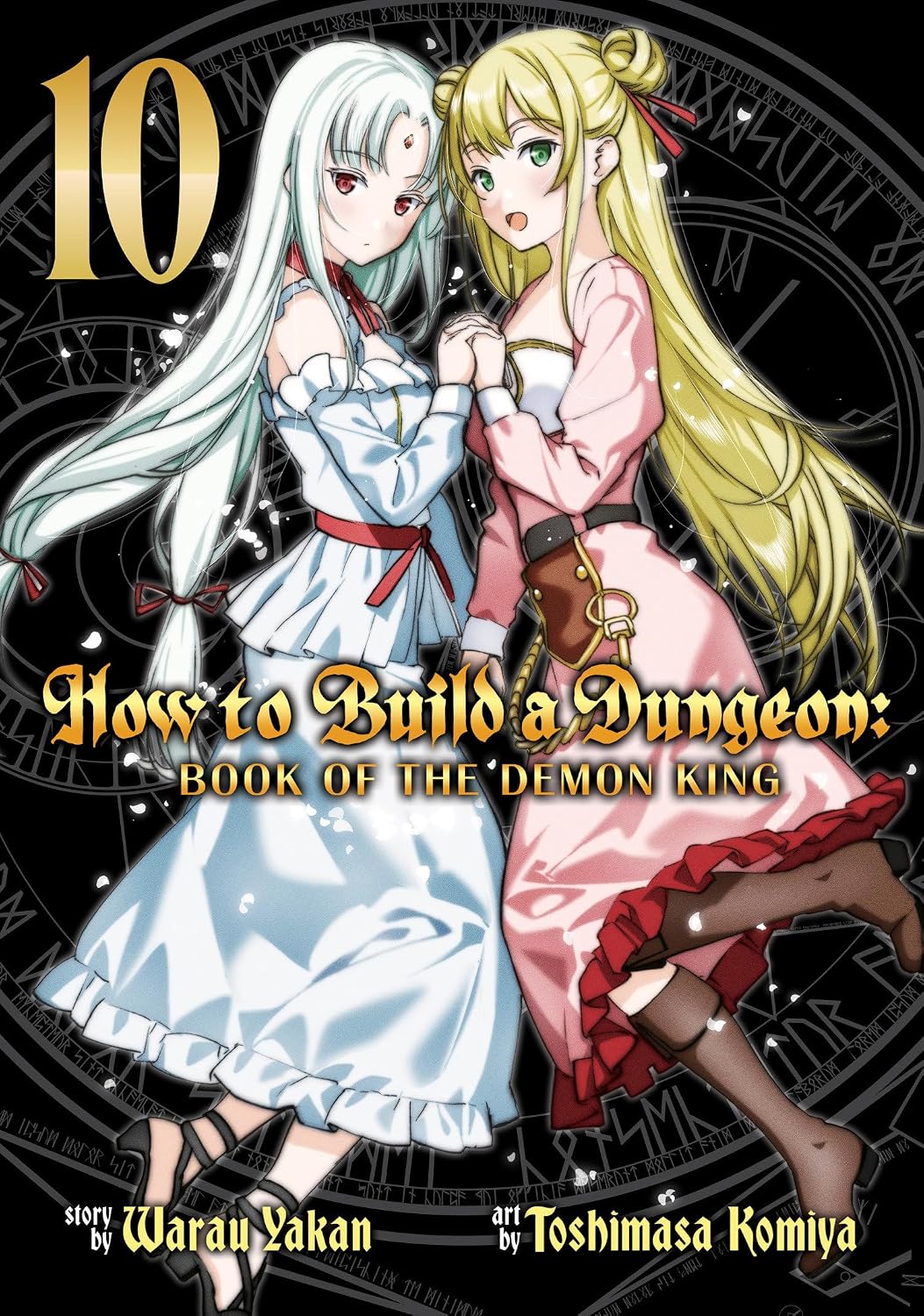 How to Build a Dungeon: Book of the Demon King Vol. 10&nbsp;(How to Build a Dungeon: Book of the Demon King)