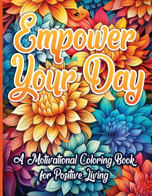 Empower Your Day: A Motivational Coloring Book for Positive Living - NJ Corrections Bookstore
