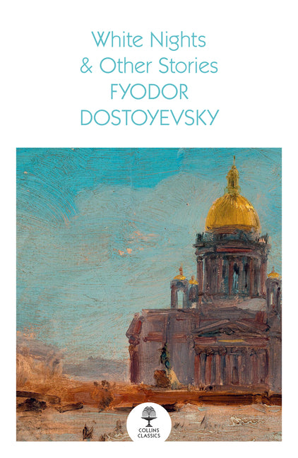 White Nights & Other Stories by Dostoyevsky, Fyodor