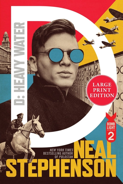 D: Heavy Water (Large Print) by Stephenson, Neal