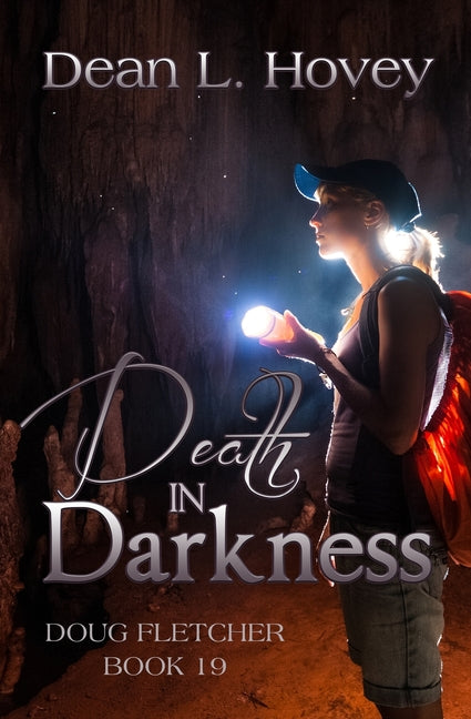 Death in Darkness: Doug Fletcher Mysteries Book 19 by Hovey, Dean L.