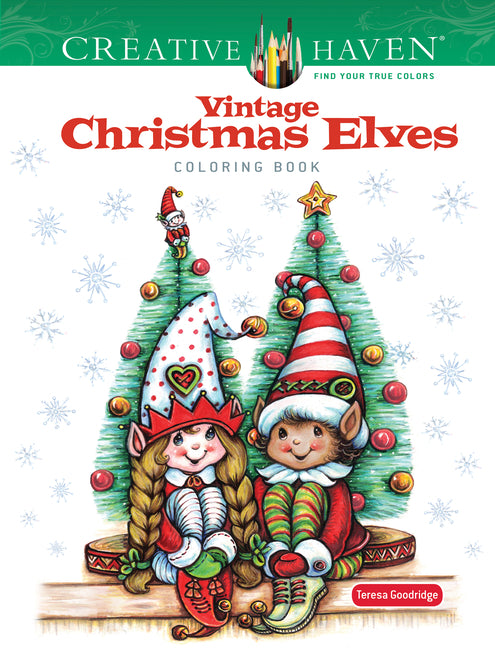 Creative Haven Vintage Christmas Elves Coloring Book by Goodridge, Teresa