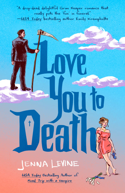 Love You to Death by Levine, Jenna