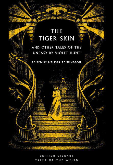 The Tiger Skin: And Other Tales of the Uneasy by Hunt, Violet