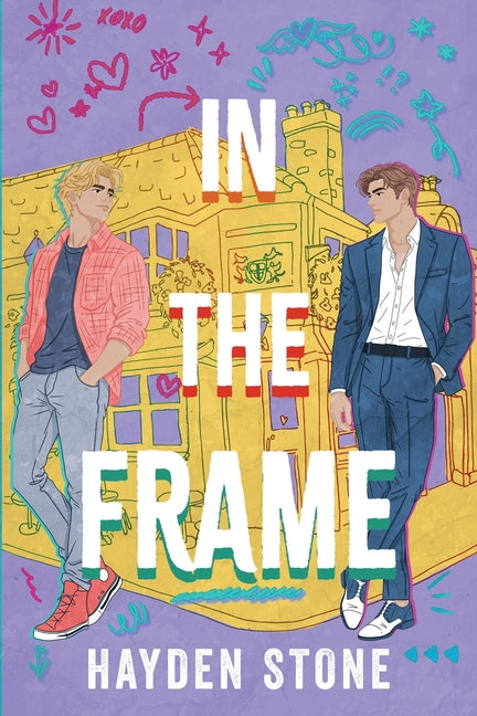In the Frame: A Fake Dating Queer MM Romance by Stone, Hayden