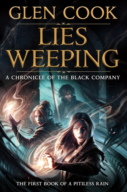 Paperback copy of "Lies Weeping," book one of the Pitiless Rain series, published by Tor Books, featuring dark fantasy cover art.