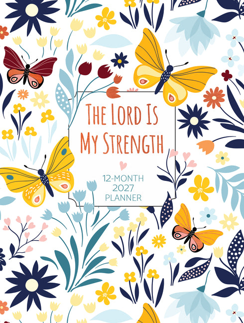 The Lord Is My Strength (2027 Planner) Faux Ziparound: 12-Month Weekly Planner by Belle City Gifts