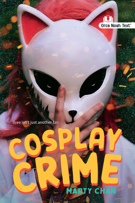 Cosplay Crime (Noah Text Edition) by Chan, Marty