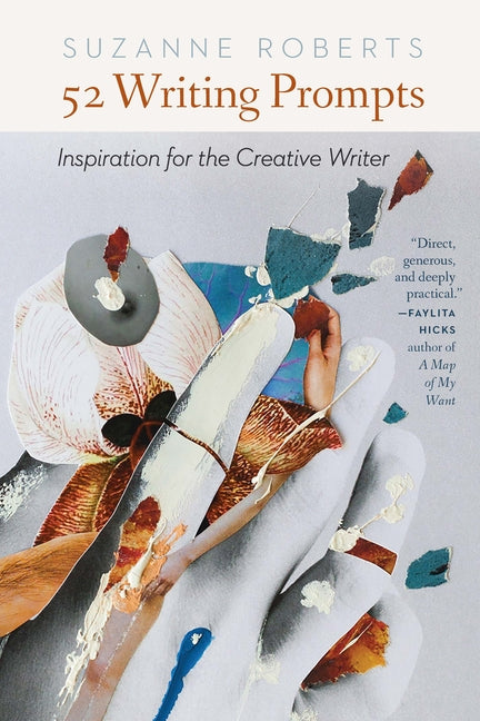 52 Writing Prompts: Inspiration for the Creative Writer by Roberts, Suzanne
