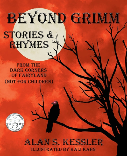 Beyond Grimm: Stories & Rhymes from the Dark Corners of Fairyland (Not for Children) by Kessler, Alan S.