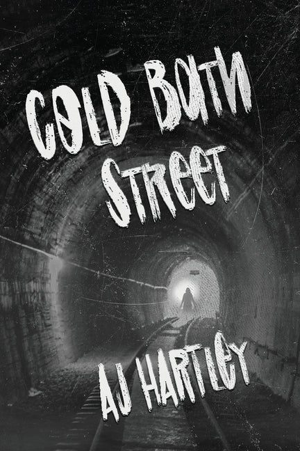 Cold Bath Street by Hartley, A. J.