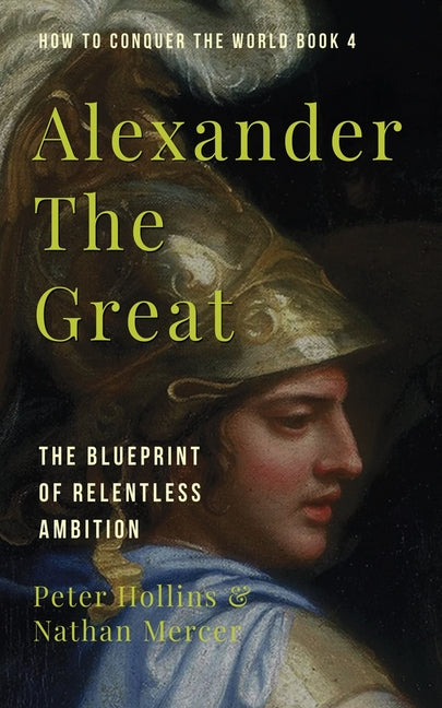 Alexander the Great by Hollins, Peter