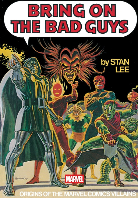 Bring on the Bad Guys: Origins of the Marvel Comics Villains by Lee, Stan