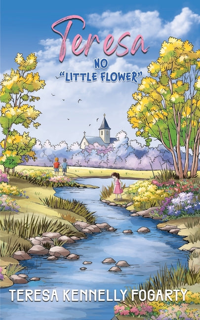 Teresa No "Little Flower" by Fogarty, Teresa Kennelly