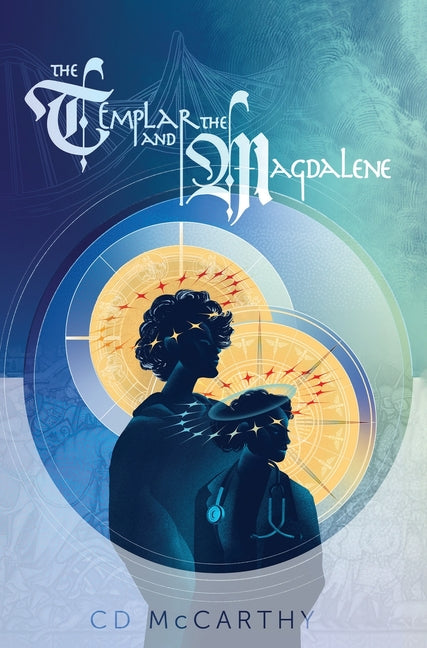 The Templar and the Magdalene by McCarthy, C. D.