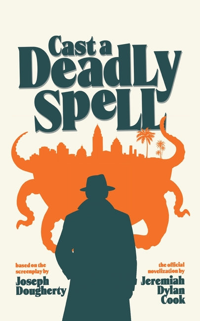 Cast A Deadly Spell by Cook, Jeremiah Dylan