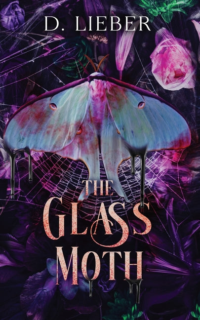 The Glass Moth by Lieber, D.