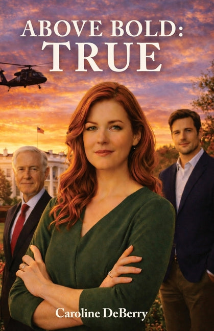 Above Bold: True by Deberry, Caroline