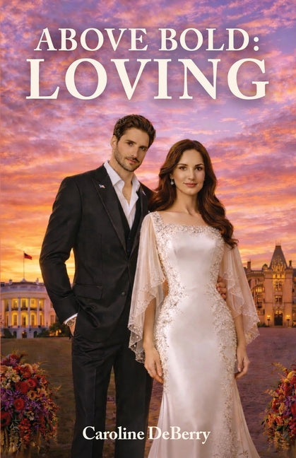Above Bold: Loving by Deberry, Caroline