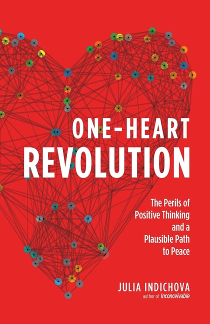 One-Heart Revolution by Indichova, Julia