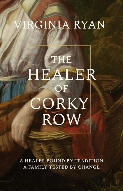 The Healer of Corky Row by Ryan, Virginia