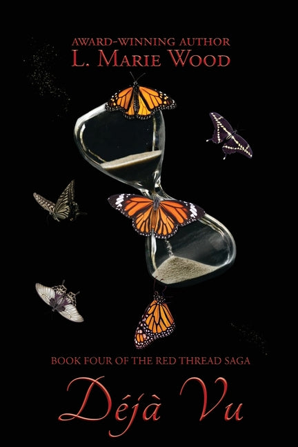 Déjà Vu: The Red Thread Saga by Wood, L. Marie