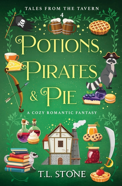 Potions, Pirates & Pie: A Cozy Romantic Fantasy by Stone