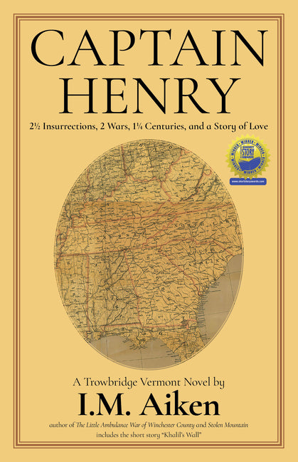 Captain Henry: 2 1/2 Insurrections, 2 Wars, 1 1/4 Centuries by Aiken, I. M.