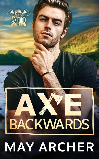 Axe Backwards by Archer, May