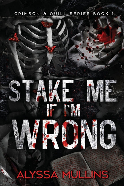 Stake Me If I'm Wrong by Mullins, Alyssa