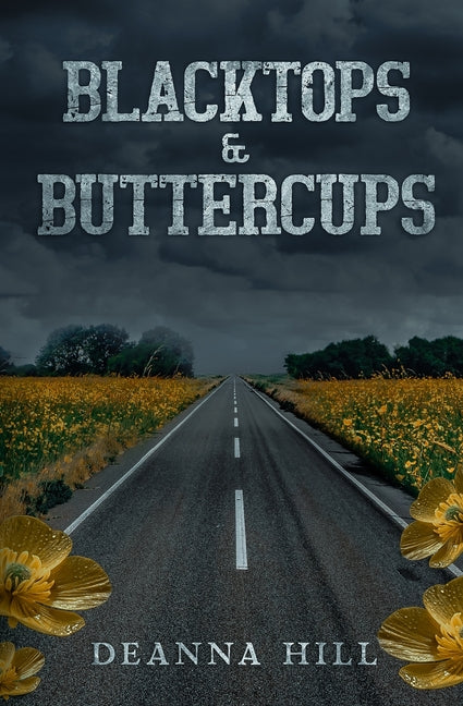 Blacktops & Buttercups by Hill, Deanna