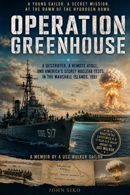 Operation Greenhouse by Siko, John