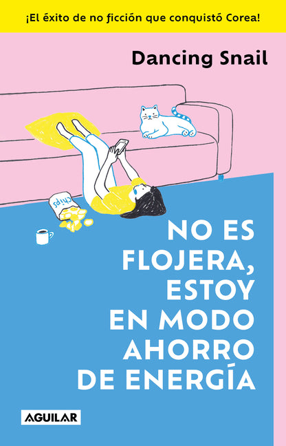 No Es Flojera, Estoy En Modo Ahorro de Energía / I'm Not Lazy. I'm on Energy Saving Mode by Dancing Snail
