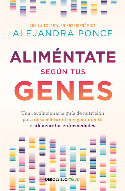 Alimã(c)Ntate Segã°n Tus Genes / Eat According to Your Genes by Ponce, Alejandra