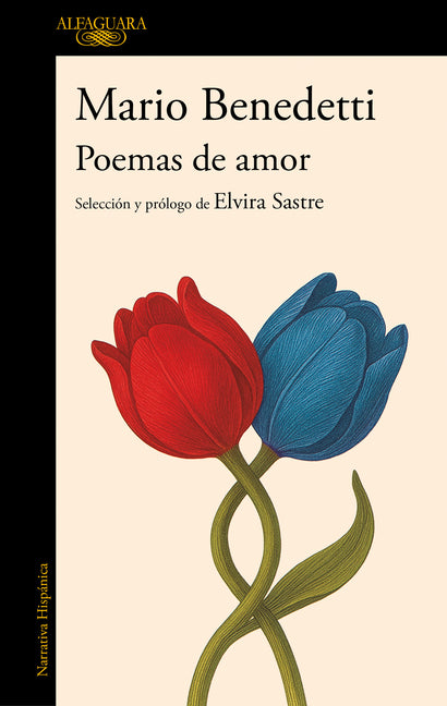 Poemas de Amor. Antología Mario Benedetti / Love Poems: A Mario Benedetti Anthology by Benedetti, Mario