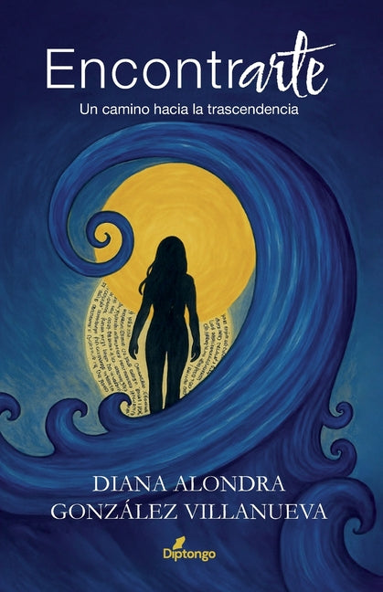Encontrarte: Un camino hacia la trascendencia by González Villanueva, Diana Alondra