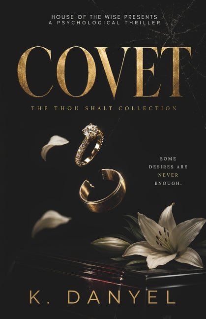 Covet: A Psychological Thriller by Danyel, K.