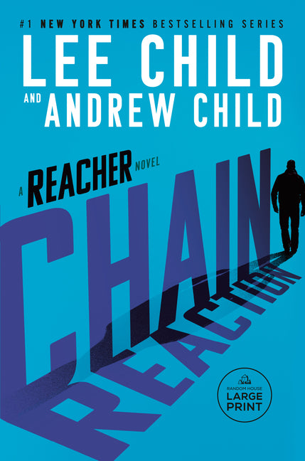 Chain Reaction: A Reacher Novel by Child, Lee