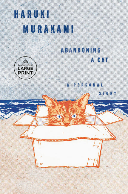 Abandoning a Cat: A Personal Story by Murakami, Haruki