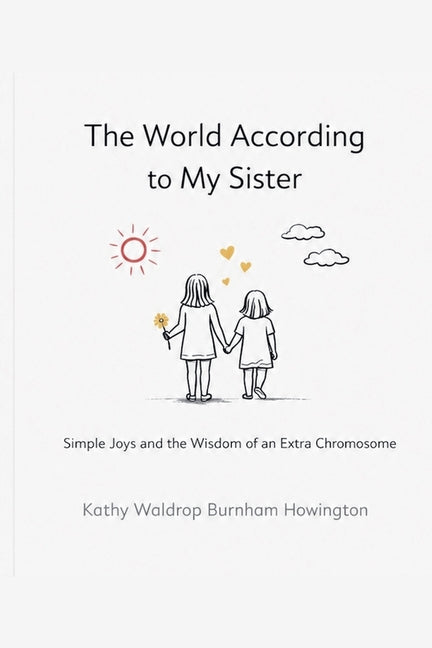 The World According To My Sister by Howington, Kathy Waldrop Burnham