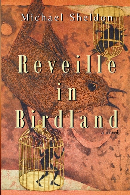 Reveille in Birdland by Sheldon, Michael