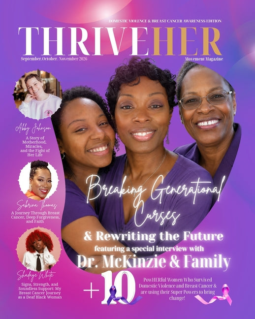 ThriveHER Movement Magazine: Domestic Violence & Breast Cancer Awareness Edition 2026 by McKinzie, Sonya