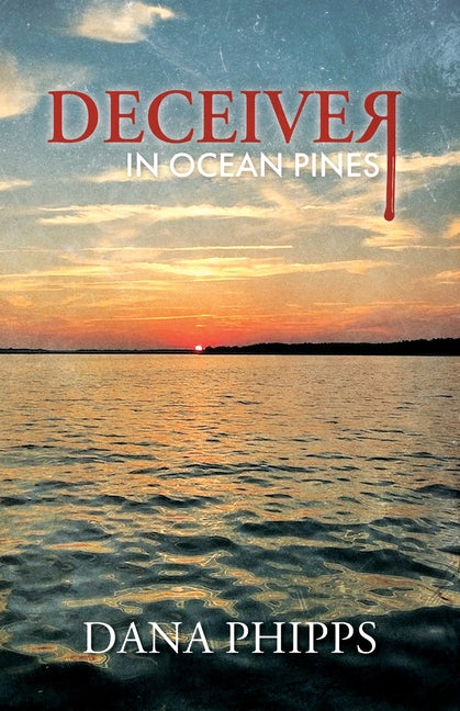 Deceiver in Ocean Pines by Phipps, Dana