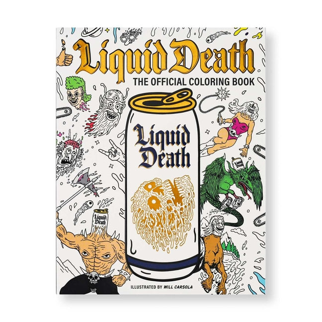 Liquid Death: The Official Coloring Book: Illustrated by Will Carsola by Liquid Death