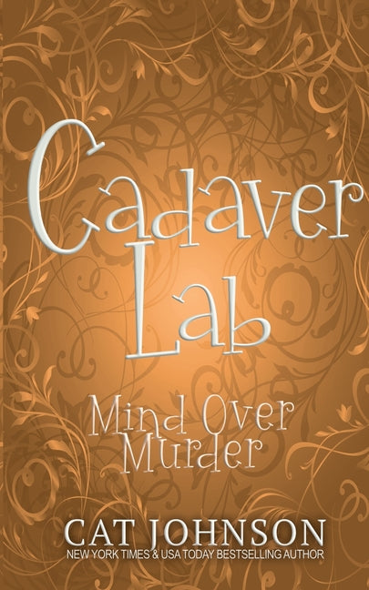 Cadaver Lab: Mind Over Murder by Johnson, Cat