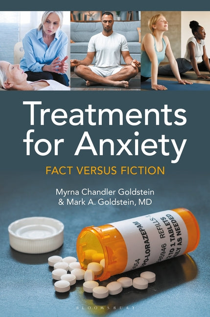 Treatments for Anxiety: Fact versus Fiction by Goldstein, Myrna Chandler