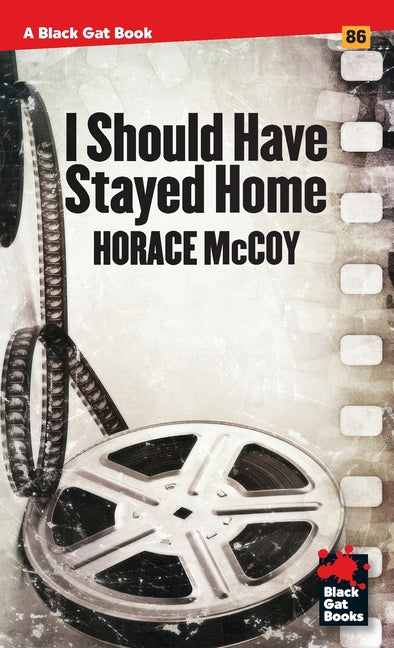I Should Have Stayed Home by McCoy, Horace