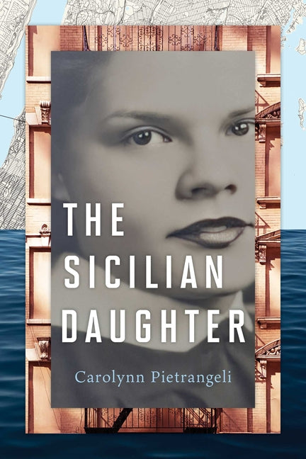 The Sicilian Daughter by Pietrangeli, Carolynn