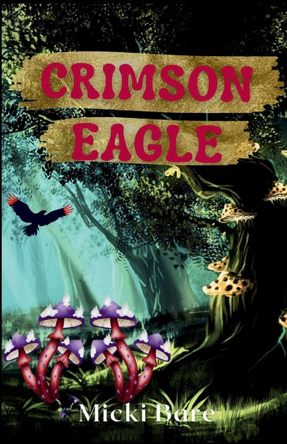 Crimson Eagle: Zahra of the Uwharries by Bare, Micki
